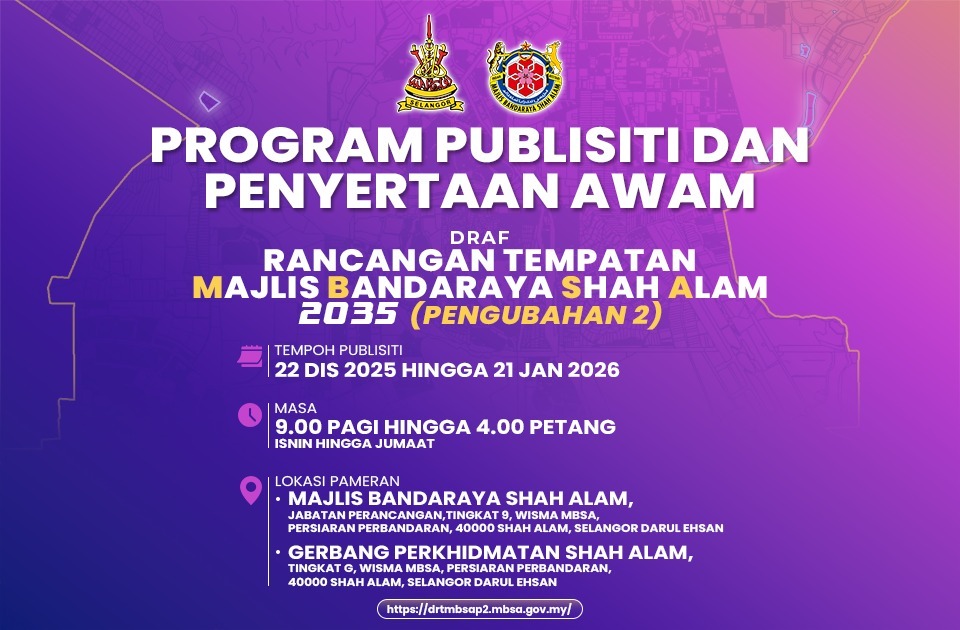 Program Publisiti dan Penyertaan Awam Draf Rancangan Tempatan Majlis Bandaraya Shah Alam 2035 (Pengubahan 2)